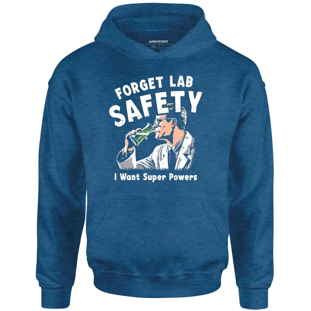 Forget Lab Safety - Unisex Hoodie