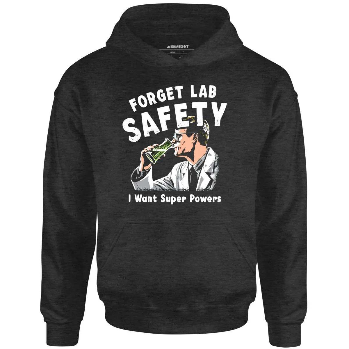 Forget Lab Safety - Unisex Hoodie